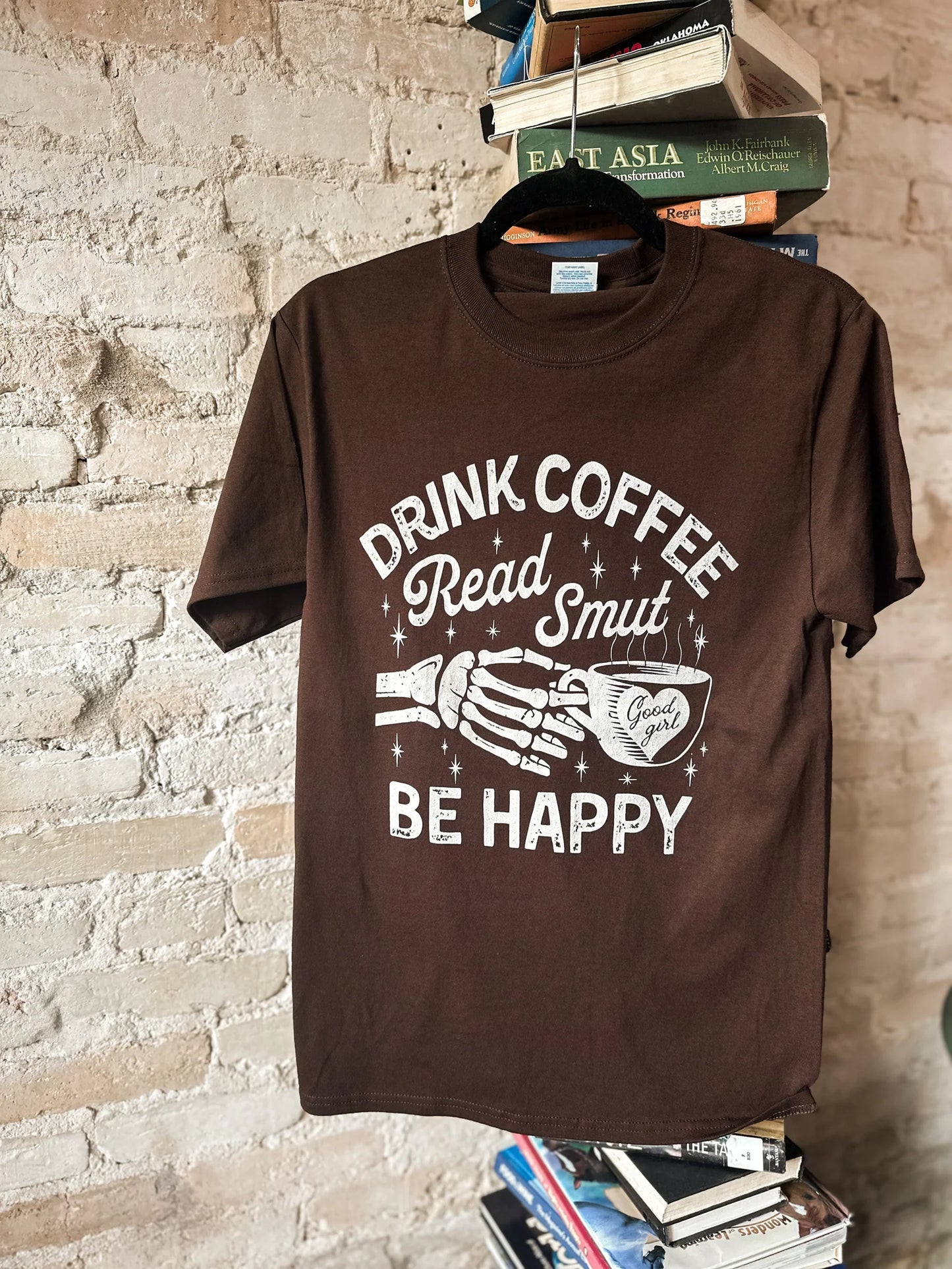 Drink Coffee Read Smut Be Happy