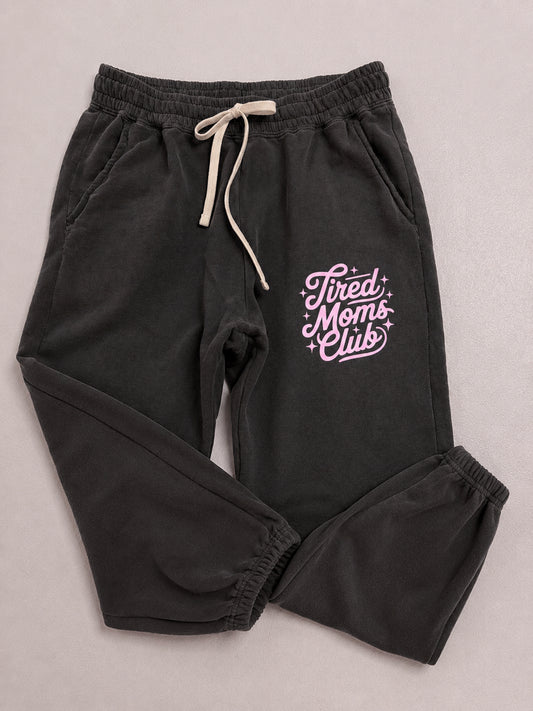 Tired Moms Club Sweatpants 💖
